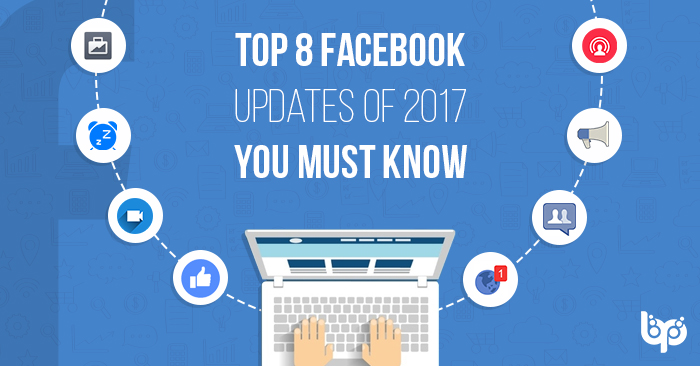 Facebook Updates of 2017