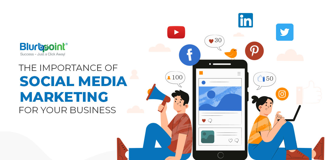 Importance Of Social Media Marketing For Your Business